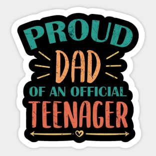 Vintage Proud Dad Of An Official Teenager - 13th Birthday Sticker